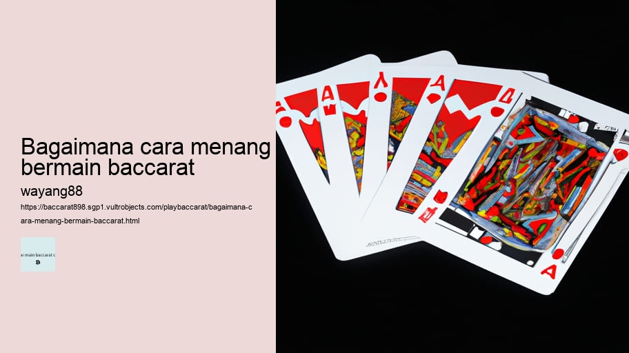 bagaimana cara menang bermain baccarat